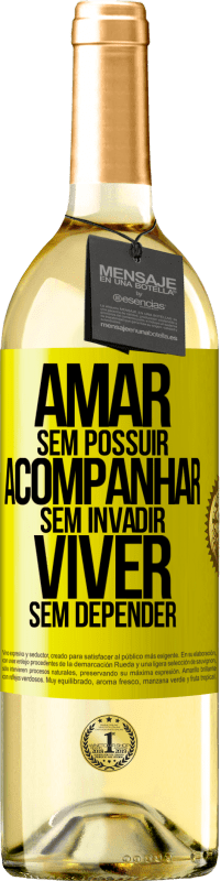 29,95 € Envio grátis | Vinho branco Edição WHITE Amar sem possuir, acompanhar sem invadir, viver sem depender Etiqueta Amarela. Etiqueta personalizável Vinho jovem Colheita 2024 Verdejo