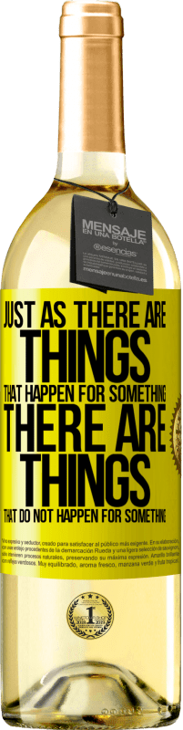29,95 € Free Shipping | White Wine WHITE Edition Just as there are things that happen for something, there are things that do not happen for something Yellow Label. Customizable label Young wine Harvest 2025 Verdejo
