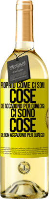 29,95 € Spedizione Gratuita | Vino bianco Edizione WHITE Proprio come ci sono cose che accadono per qualcosa, ci sono cose che non accadono per qualcosa Etichetta Gialla. Etichetta personalizzabile Vino giovane Raccogliere 2023 Verdejo