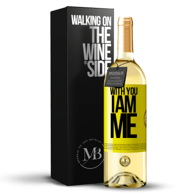 «With you i am me» WHITE Edition