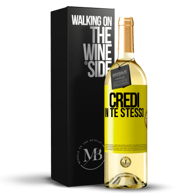 «Credi in te stesso» Edizione WHITE