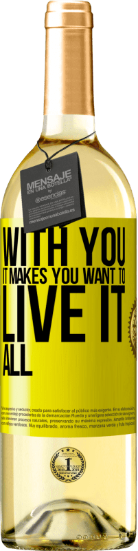 29,95 € Free Shipping | White Wine WHITE Edition With you it makes you want to live it all Yellow Label. Customizable label Young wine Harvest 2024 Verdejo