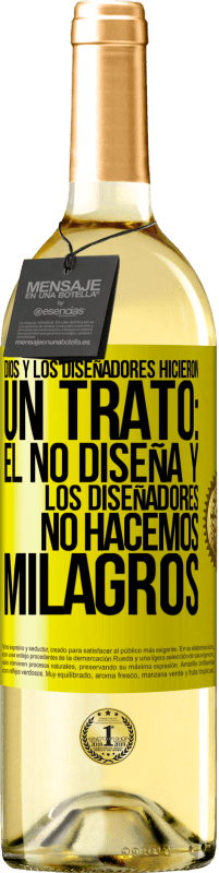 29,95 € Envío gratis | Vino Blanco Edición WHITE Dios y los diseñadores hicieron un trato: Él no diseña y los diseñadores no hacemos milagros Etiqueta Amarilla. Etiqueta personalizable Vino joven Cosecha 2024 Verdejo