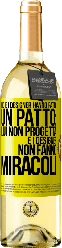 29,95 € Spedizione Gratuita | Vino bianco Edizione WHITE Dio e i designer hanno fatto un patto: lui non progetta e i designer non fanno miracoli Etichetta Gialla. Etichetta personalizzabile Vino giovane Raccogliere 2023 Verdejo