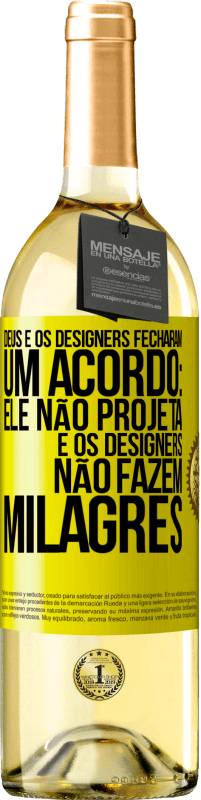 29,95 € Envio grátis | Vinho branco Edição WHITE Deus e os designers fecharam um acordo: ele não projeta e os designers não fazem milagres Etiqueta Amarela. Etiqueta personalizável Vinho jovem Colheita 2024 Verdejo