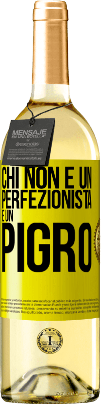 29,95 € Spedizione Gratuita | Vino bianco Edizione WHITE Chi non è un perfezionista è un pigro Etichetta Gialla. Etichetta personalizzabile Vino giovane Raccogliere 2023 Verdejo