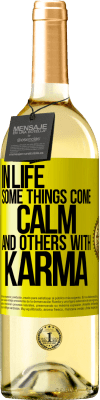 29,95 € Free Shipping | White Wine WHITE Edition In life some things come calm and others with karma Yellow Label. Customizable label Young wine Harvest 2024 Verdejo