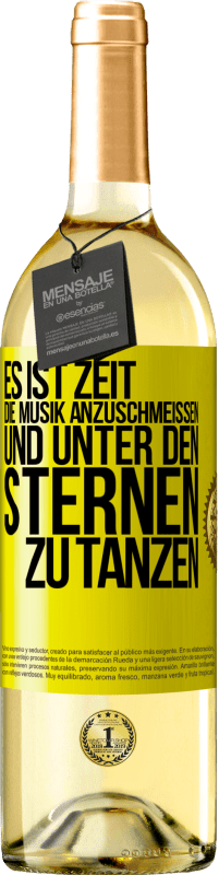 29,95 € Kostenloser Versand | Weißwein WHITE Ausgabe Es ist Zeit, die Musik anzuschmeißen und unter den Sternen zu tanzen Gelbes Etikett. Anpassbares Etikett Junger Wein Ernte 2023 Verdejo