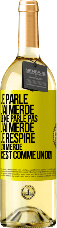 29,95 € Envoi gratuit | Vin blanc Édition WHITE Je parle, j'ai merdé. Je ne parle pas, j'ai merdé. Je respire, j'ai merdé. C'est comme un don Étiquette Jaune. Étiquette personnalisable Vin jeune Récolte 2023 Verdejo