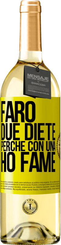 29,95 € Spedizione Gratuita | Vino bianco Edizione WHITE Farò due diete perché con una ho fame Etichetta Gialla. Etichetta personalizzabile Vino giovane Raccogliere 2024 Verdejo