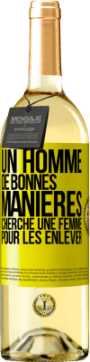 29,95 € Envoi gratuit | Vin blanc Édition WHITE Un homme de bonnes manières cherche une femme pour les enlever Étiquette Jaune. Étiquette personnalisable Vin jeune Récolte 2025 Verdejo