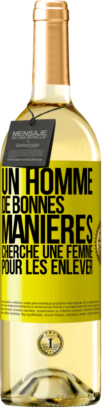 29,95 € Envoi gratuit | Vin blanc Édition WHITE Un homme de bonnes manières cherche une femme pour les enlever Étiquette Jaune. Étiquette personnalisable Vin jeune Récolte 2023 Verdejo