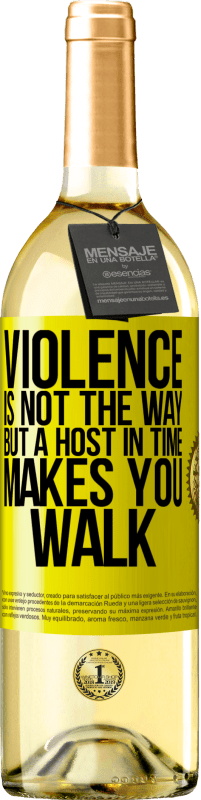 29,95 € Free Shipping | White Wine WHITE Edition Violence is not the way, but a host in time makes you walk Yellow Label. Customizable label Young wine Harvest 2023 Verdejo