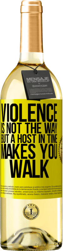 29,95 € Free Shipping | White Wine WHITE Edition Violence is not the way, but a host in time makes you walk Yellow Label. Customizable label Young wine Harvest 2025 Verdejo