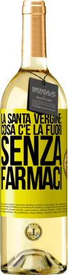 29,95 € Spedizione Gratuita | Vino bianco Edizione WHITE La santa vergine: cosa c'è là fuori senza farmaci Etichetta Gialla. Etichetta personalizzabile Vino giovane Raccogliere 2023 Verdejo