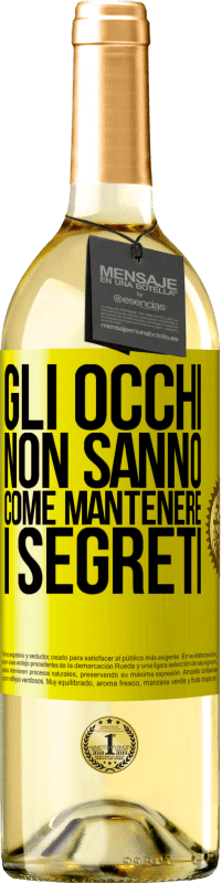 29,95 € Spedizione Gratuita | Vino bianco Edizione WHITE Gli occhi non sanno come mantenere i segreti Etichetta Gialla. Etichetta personalizzabile Vino giovane Raccogliere 2023 Verdejo