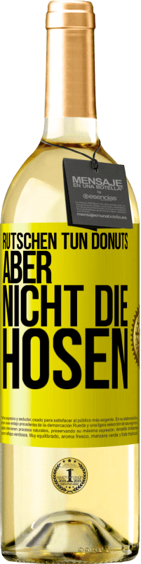 29,95 € Kostenloser Versand | Weißwein WHITE Ausgabe Rutschen tun Donuts, aber nicht die Hosen Gelbes Etikett. Anpassbares Etikett Junger Wein Ernte 2025 Verdejo