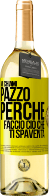 29,95 € Spedizione Gratuita | Vino bianco Edizione WHITE Mi chiami pazzo perché faccio ciò che ti spaventa Etichetta Gialla. Etichetta personalizzabile Vino giovane Raccogliere 2023 Verdejo