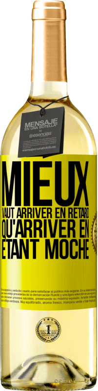 29,95 € Envoi gratuit | Vin blanc Édition WHITE Mieux vaut arriver en retard qu'arriver en étant moche Étiquette Jaune. Étiquette personnalisable Vin jeune Récolte 2023 Verdejo