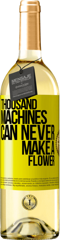 29,95 € Free Shipping | White Wine WHITE Edition Thousand machines can never make a flower Yellow Label. Customizable label Young wine Harvest 2024 Verdejo