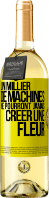 29,95 € Envoi gratuit | Vin blanc Édition WHITE Un millier de machines ne pourront jamais créer une fleur Étiquette Jaune. Étiquette personnalisable Vin jeune Récolte 2024 Verdejo