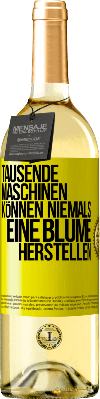 29,95 € Kostenloser Versand | Weißwein WHITE Ausgabe Tausende Maschinen können niemals eine Blume herstellen Gelbes Etikett. Anpassbares Etikett Junger Wein Ernte 2024 Verdejo