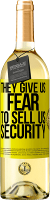 29,95 € 送料無料 | 白ワイン WHITEエディション 彼らは私たちにセキュリティを売る恐れを与えます 黄色のラベル. カスタマイズ可能なラベル 若いワイン 収穫 2025 Verdejo