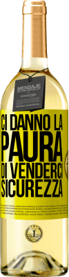 29,95 € Spedizione Gratuita | Vino bianco Edizione WHITE Ci danno la paura di venderci sicurezza Etichetta Gialla. Etichetta personalizzabile Vino giovane Raccogliere 2023 Verdejo