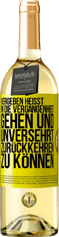 29,95 € Kostenloser Versand | Weißwein WHITE Ausgabe Vergeben heißt, in die Vergangenheit gehen und unversehrt zurückkehren zu können Gelbes Etikett. Anpassbares Etikett Junger Wein Ernte 2024 Verdejo