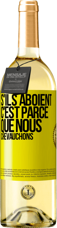 29,95 € Envoi gratuit | Vin blanc Édition WHITE S'ils aboient, c'est parce que nous chevauchons Étiquette Jaune. Étiquette personnalisable Vin jeune Récolte 2023 Verdejo