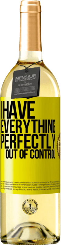 29,95 € Free Shipping | White Wine WHITE Edition I have everything perfectly out of control Yellow Label. Customizable label Young wine Harvest 2023 Verdejo