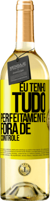 29,95 € Envio grátis | Vinho branco Edição WHITE Eu tenho tudo perfeitamente fora de controle Etiqueta Amarela. Etiqueta personalizável Vinho jovem Colheita 2023 Verdejo