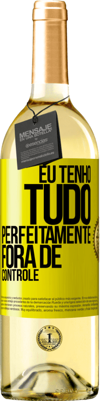 29,95 € Envio grátis | Vinho branco Edição WHITE Eu tenho tudo perfeitamente fora de controle Etiqueta Amarela. Etiqueta personalizável Vinho jovem Colheita 2023 Verdejo