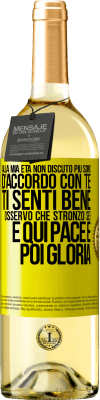 29,95 € Spedizione Gratuita | Vino bianco Edizione WHITE Alla mia età non discuto più, sono d'accordo con te, ti senti bene, osservo che stronzo sei e qui pace e poi gloria Etichetta Gialla. Etichetta personalizzabile Vino giovane Raccogliere 2024 Verdejo