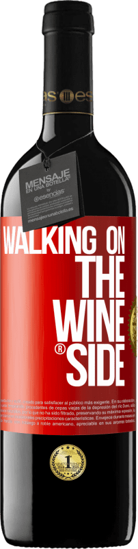 29,95 € Free Shipping | Red Wine RED Edition Crianza 6 Months Walking on the Wine Side® Red Label. Customizable label Aging in oak barrels 6 Months Harvest 2019 Tempranillo