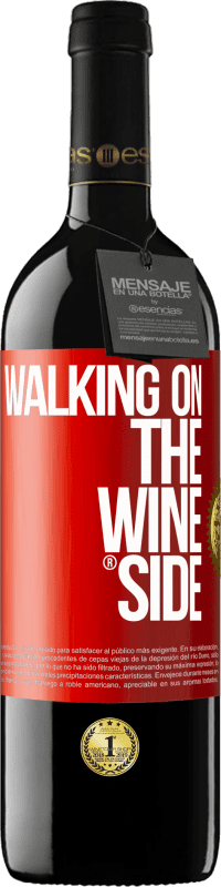 39,95 € Envío gratis | Vino Tinto Edición RED MBE Reserva Walking on the Wine Side® Etiqueta Roja. Etiqueta personalizable Reserva 12 Meses Cosecha 2014 Tempranillo