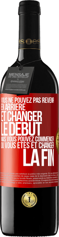 39,95 € Envoi gratuit | Vin rouge Édition RED MBE Réserve Vous ne pouvez pas revenir en arrière et changer le début, mais vous pouvez commencer où vous êtes et changer la fin Étiquette Rouge. Étiquette personnalisable Réserve 12 Mois Récolte 2015 Tempranillo