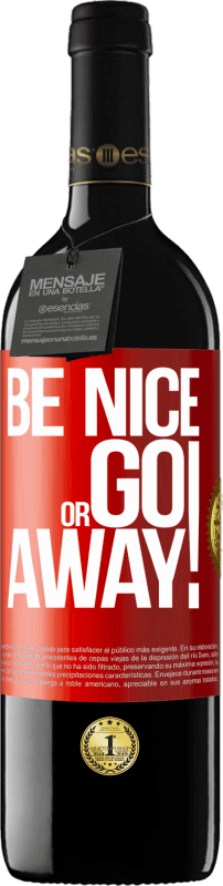 39,95 € Envío gratis | Vino Tinto Edición RED MBE Reserva Be nice or go away Etiqueta Roja. Etiqueta personalizable Reserva 12 Meses Cosecha 2015 Tempranillo