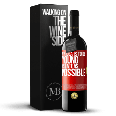 «My idea is to die young as late as possible» RED Edition MBE Reserve
