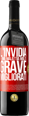 39,95 € Spedizione Gratuita | Vino rosso Edizione RED MBE Riserva L'invidia è una malattia molto grave, migliorati Etichetta Rossa. Etichetta personalizzabile Riserva 12 Mesi Raccogliere 2015 Tempranillo