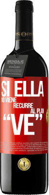 39,95 € Spedizione Gratuita | Vino rosso Edizione RED MBE Riserva Si ella no viene, recurre al plan VE Etichetta Rossa. Etichetta personalizzabile Riserva 12 Mesi Raccogliere 2014 Tempranillo