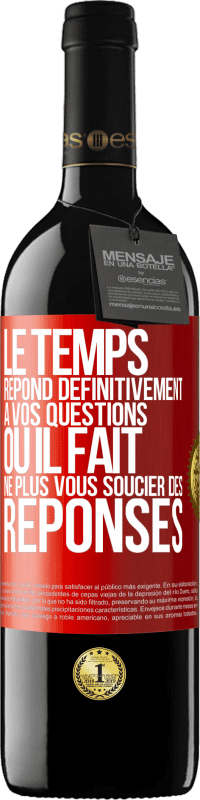 39,95 € Envoi gratuit | Vin rouge Édition RED MBE Réserve Le temps répond définitivement à vos questions ou il fait ne plus vous soucier des réponses Étiquette Rouge. Étiquette personnalisable Réserve 12 Mois Récolte 2015 Tempranillo