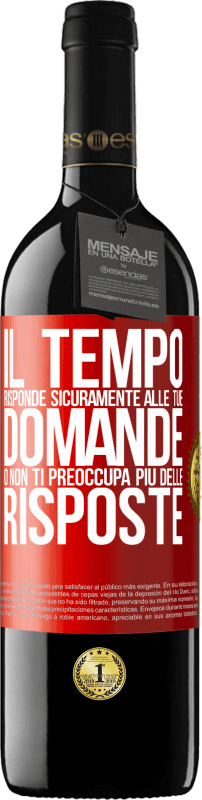 39,95 € Spedizione Gratuita | Vino rosso Edizione RED MBE Riserva Il tempo risponde sicuramente alle tue domande o non ti preoccupa più delle risposte Etichetta Rossa. Etichetta personalizzabile Riserva 12 Mesi Raccogliere 2015 Tempranillo