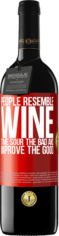 39,95 € Free Shipping | Red Wine RED Edition MBE Reserve People resemble wine. Time sour the bad and improve the good Red Label. Customizable label Reserve 12 Months Harvest 2015 Tempranillo