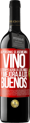 39,95 € Envío gratis | Vino Tinto Edición RED MBE Reserva Las personas se asemejan al vino. El tiempo agria a los malos y mejora a los buenos Etiqueta Roja. Etiqueta personalizable Reserva 12 Meses Cosecha 2015 Tempranillo