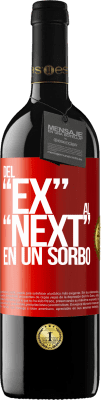 39,95 € Kostenloser Versand | Rotwein RED Ausgabe MBE Reserve Del EX al NEXT en un sorbo Rote Markierung. Anpassbares Etikett Reserve 12 Monate Ernte 2014 Tempranillo