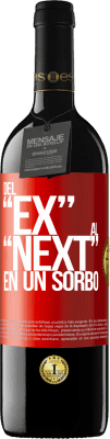 39,95 € Spedizione Gratuita | Vino rosso Edizione RED MBE Riserva Del EX al NEXT en un sorbo Etichetta Rossa. Etichetta personalizzabile Riserva 12 Mesi Raccogliere 2015 Tempranillo