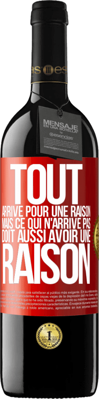 39,95 € Envoi gratuit | Vin rouge Édition RED MBE Réserve Tout arrive pour une raison, mais ce qui n'arrive pas, doit aussi avoir une raison Étiquette Rouge. Étiquette personnalisable Réserve 12 Mois Récolte 2015 Tempranillo