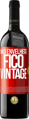 39,95 € Envio grátis | Vinho tinto Edição RED MBE Reserva Não envelheço, fico vintage Etiqueta Vermelha. Etiqueta personalizável Reserva 12 Meses Colheita 2014 Tempranillo