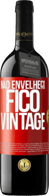 39,95 € Envio grátis | Vinho tinto Edição RED MBE Reserva Não envelheço, fico vintage Etiqueta Vermelha. Etiqueta personalizável Reserva 12 Meses Colheita 2016 Tempranillo